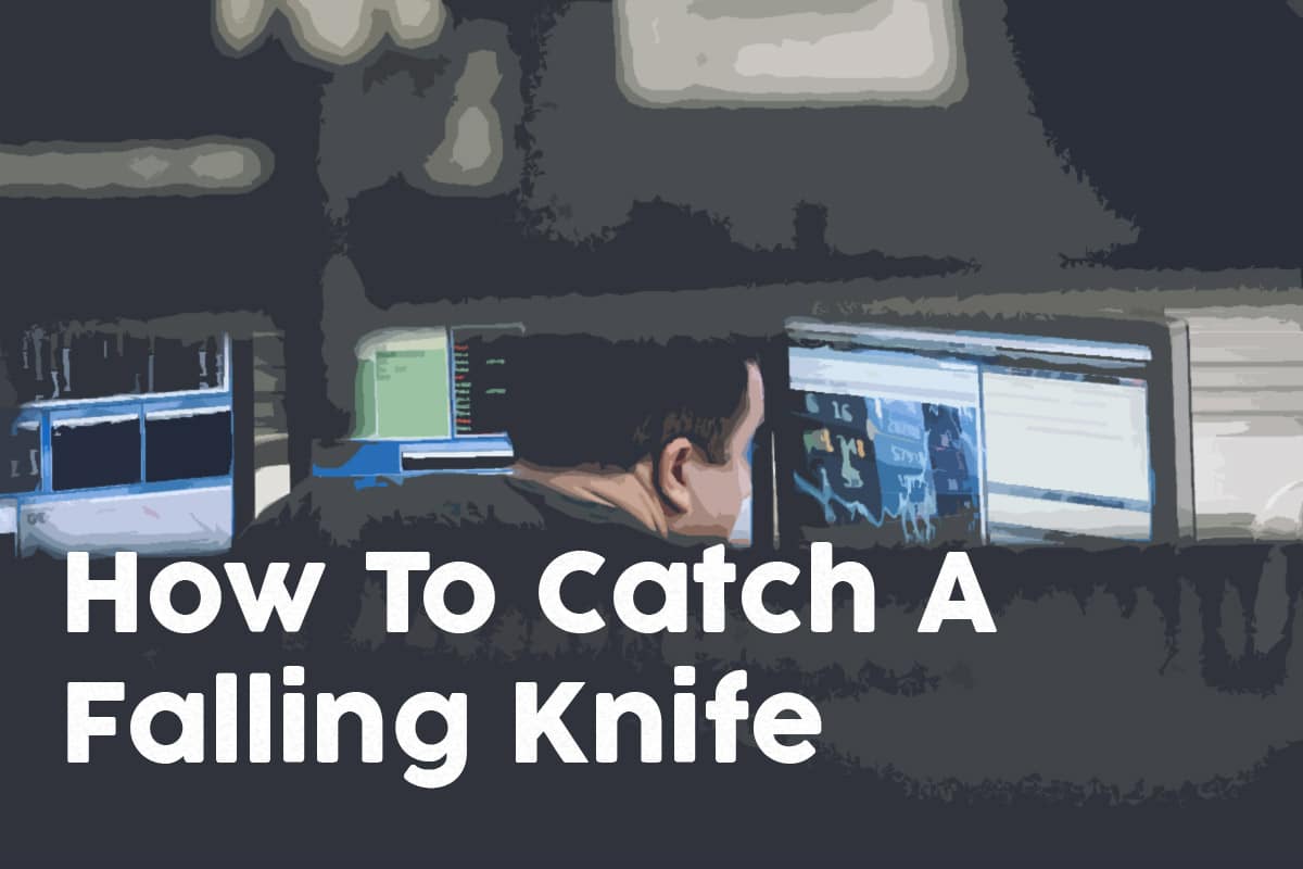 How to Catch a Falling Knife SMB Training