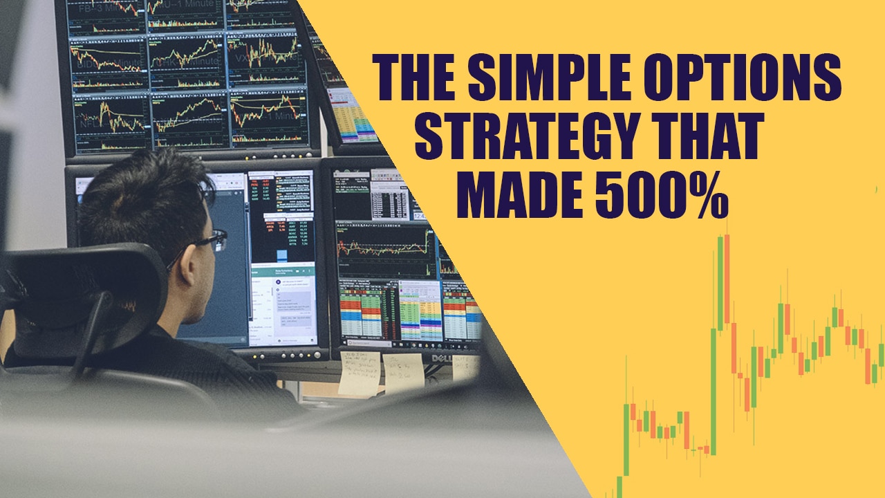 The Simple Options Strategy That Made 500% While The Market Lost 4% ...