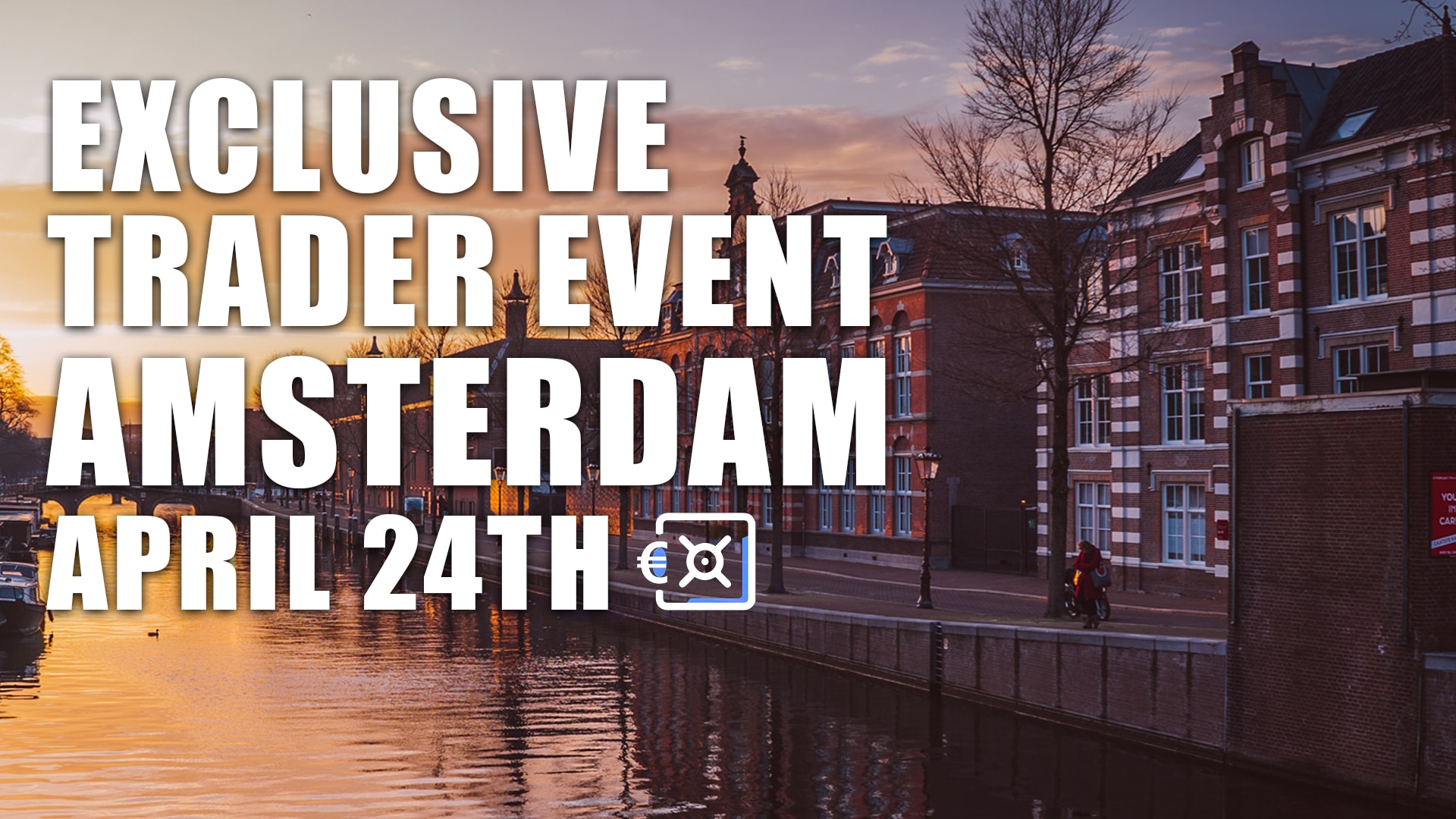 EXCLUSIVE TRADER EVENT Amsterdam 24th April 2020 SMB Training Blog